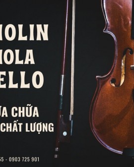 Sửa Đàn Violin-Cello-Viola-Contrabass